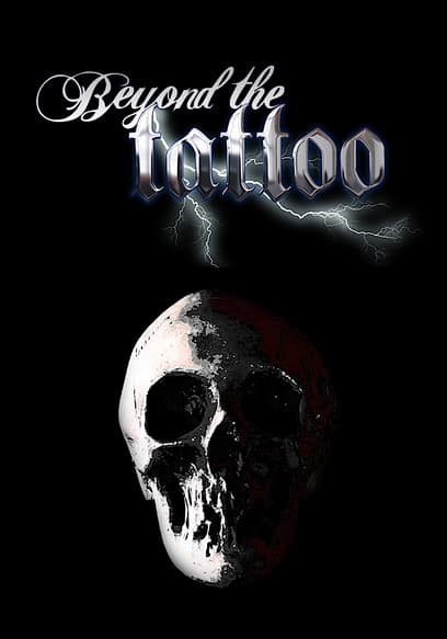 Beyond the Tattoo