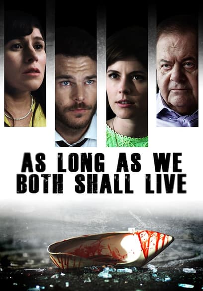 As Long as We Both Shall Live