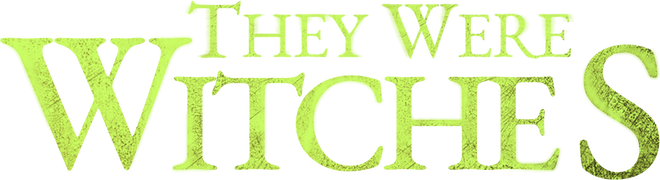 They Were Witches
