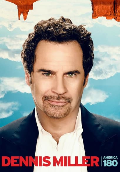 Dennis Miller: America 180°