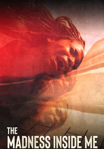 The Madness Inside Me