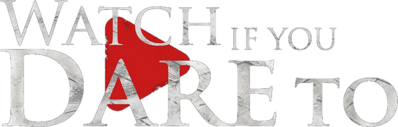 Watch if You Dare To