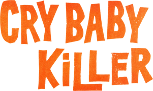 The Cry Baby Killer