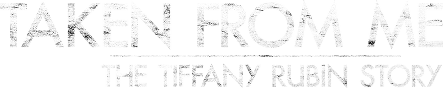 Taken From Me: The Tiffany Rubin Story