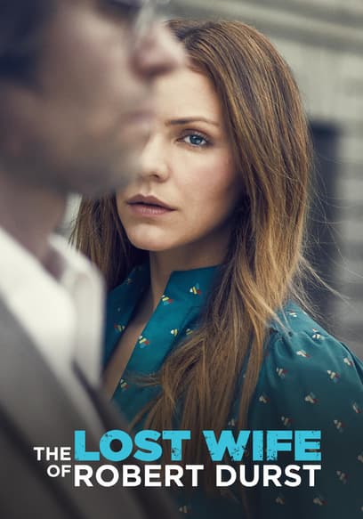 The Lost Wife of Robert Durst