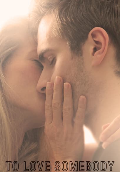 To Love Somebody