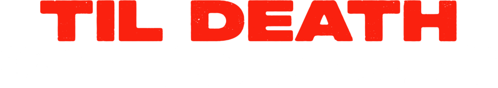 Til Death Do Us Part