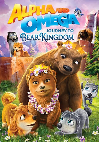 Alpha and Omega: Journey to Bear Kingdom