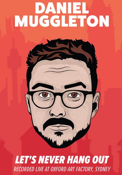 Daniel Muggleton: Let's Never Hang Out