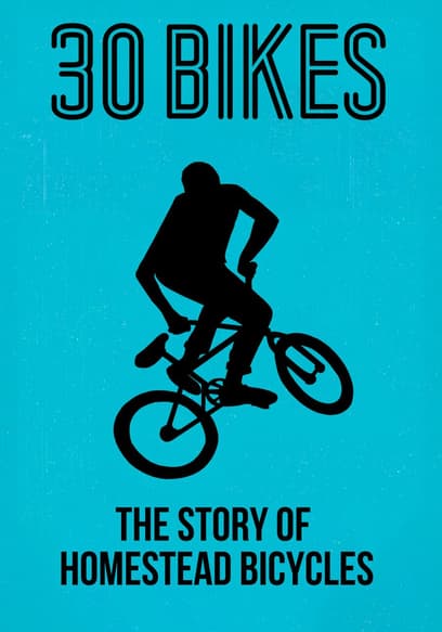 30 Bikes: The Story of Homestead Bicycles