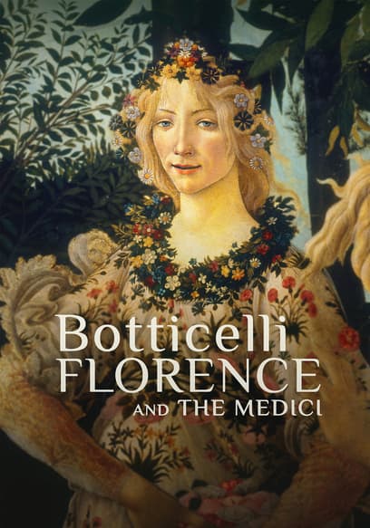 Botticelli, Florence and The Medici