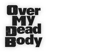 Over My Dead Body