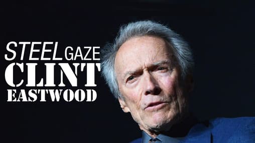 Watch Clint Eastwood: Steel Gaze (2011) - Free Movies | Tubi
