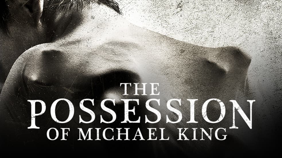 The Possession of Michael King