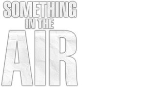 Something in the Air