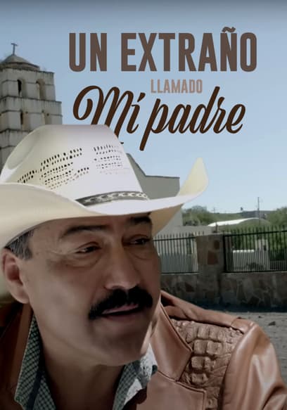 Un Extraño Llamado Mi Padre