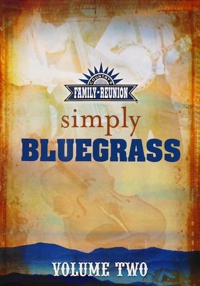 Country's Family Reunion: Simply Bluegrass (Vol. 2)