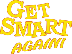 Get Smart, Again!