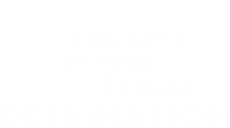 The City of Your Final Destination