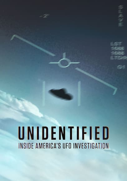 Unidentified: Inside America's UFO Investigation