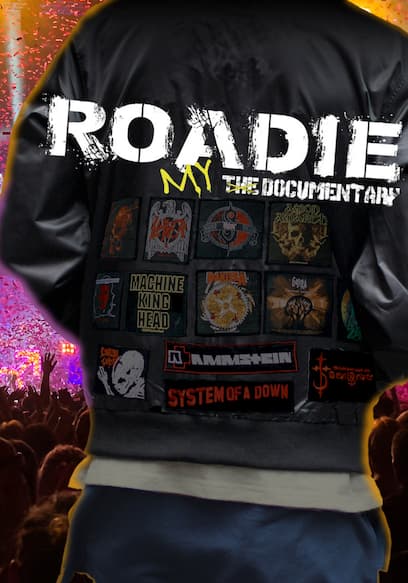 Roadie: My Documentary