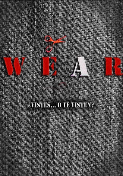 Wear: ¿Vistes... O Te Visten?