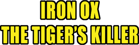 Iron Ox, the Tiger's Killer
