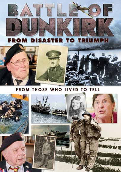 Battle of Dunkirk: From Disaster to Triumph