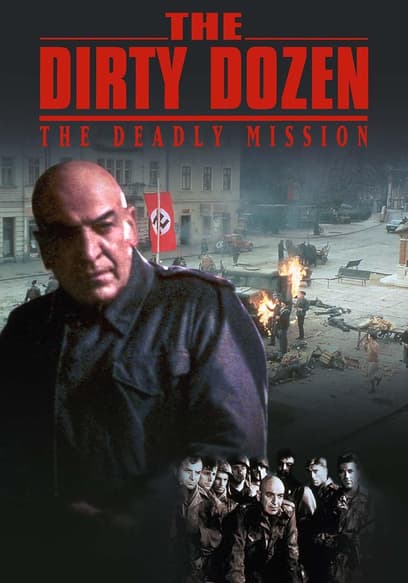 The Dirty Dozen: The Deadly Mission