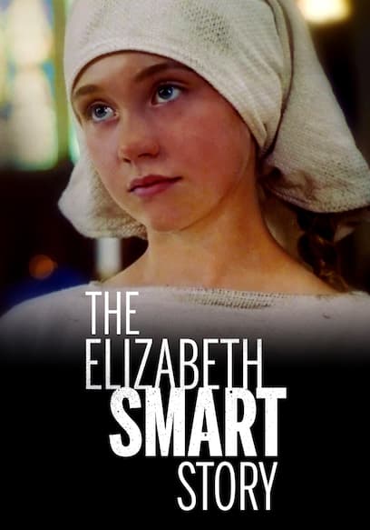 The Elizabeth Smart Story