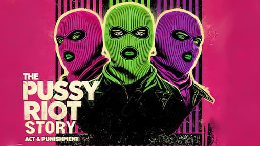 ミュージック ACT & PUNISHMENT: THE PUSSY RIOT TRIALS Watch Act & Punishment: The Pussy Riot Trials (2015) - Free