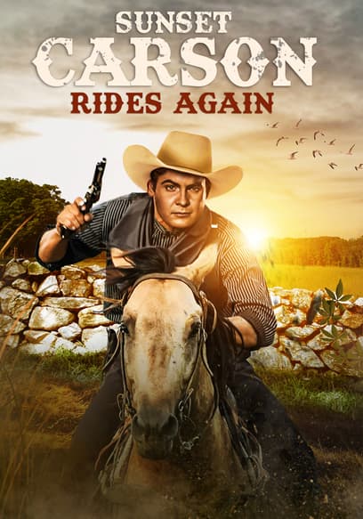 Sunset Carson Rides Again