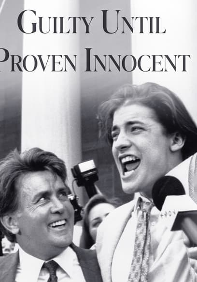 Guilty Until Proven Innocent