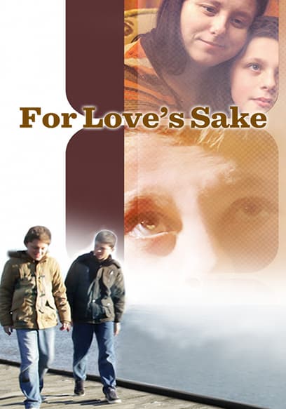 For Love's Sake