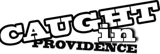 Caught in Providence