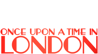 Once Upon a Time in London