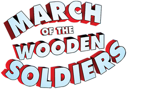 March of the Wooden Soldiers