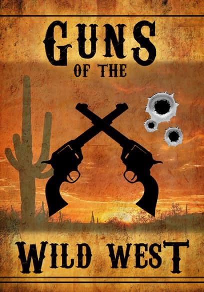 Guns of the Wild West