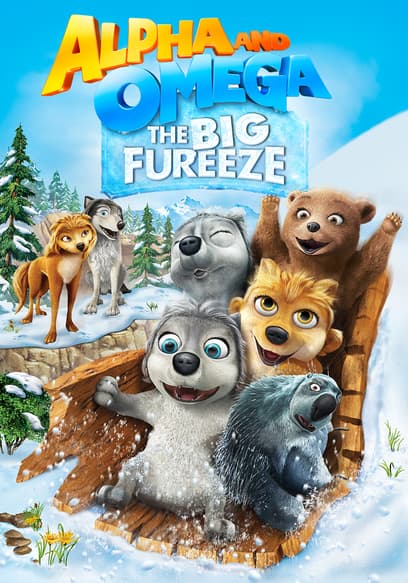 Alpha and Omega: The Big Fureeze