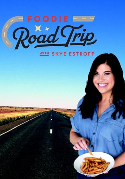 Foodie Road Trip With Skye Estroff