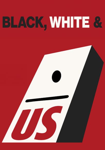 Black, White & Us poster