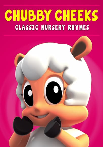 Chubby Cheeks: Classic Nursery Rhymes
