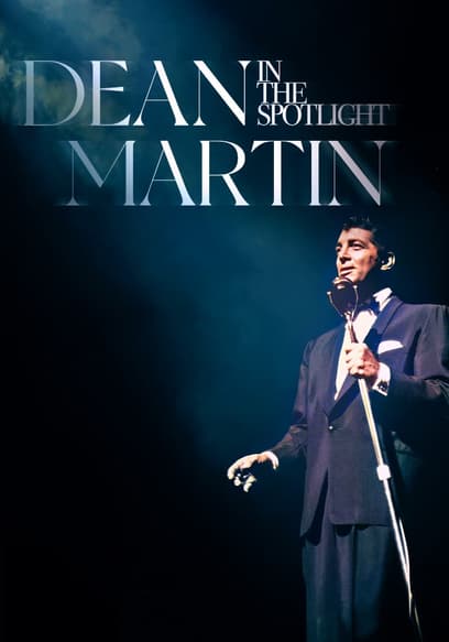 Dean Martin: In the Spotlight