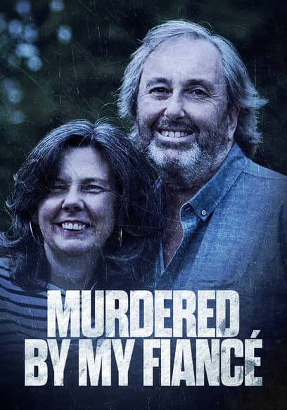 Murdered by My Fiancé