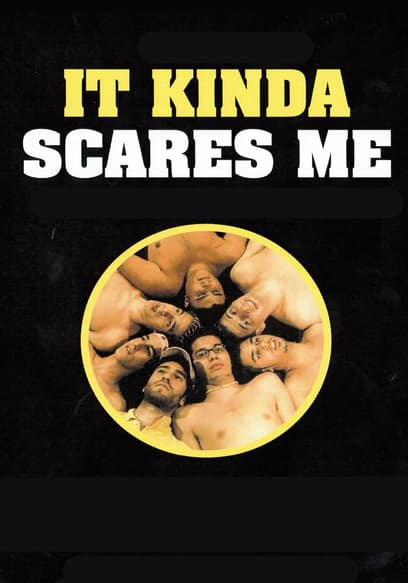 It Kinda Scares Me