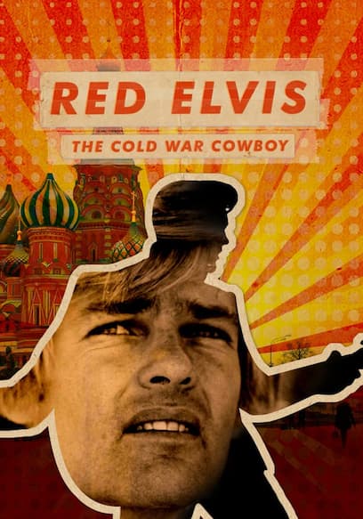 Red Elvis: The Cold War Cowboy