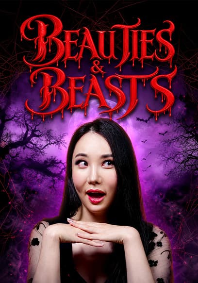 Beauties & Beasts