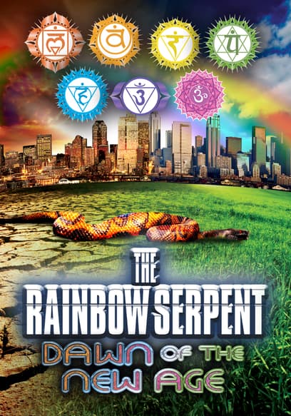 The Rainbow Serpent: Dawn of the New Age