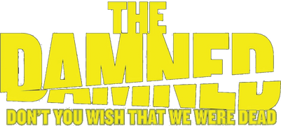 The Damned: Don't You Wish That We Were Dead
