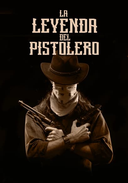 La leyenda del pistolero